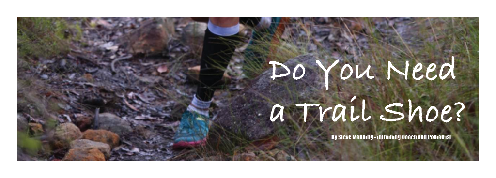 Do You  Need a Trail Shoe?